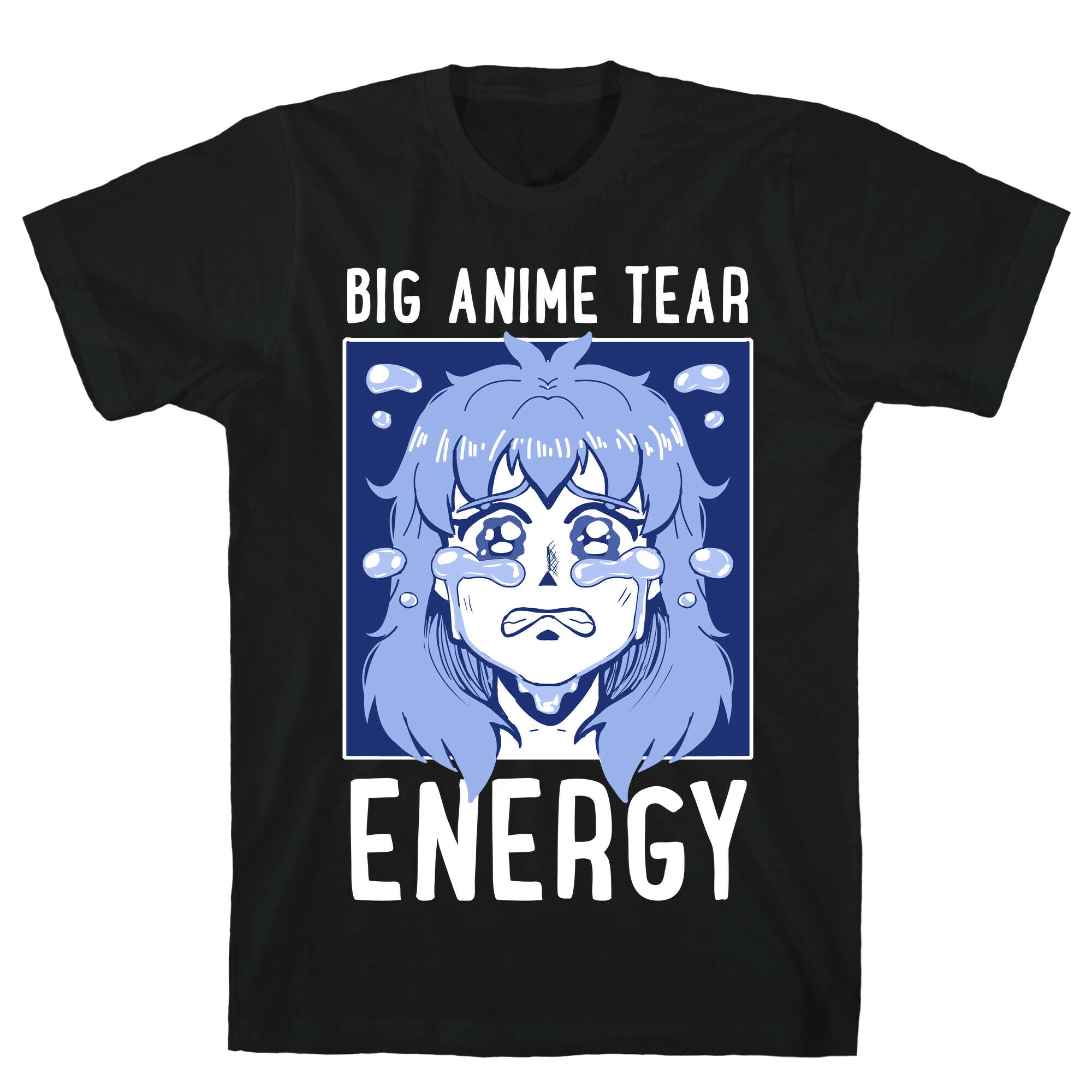 Big Anime Tear Energy T-Shirt